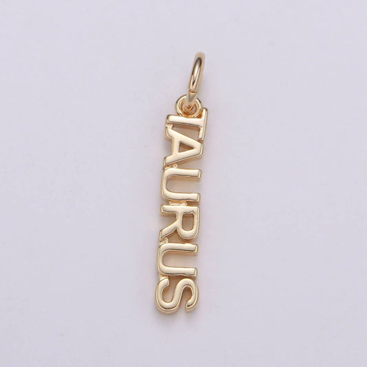 Gold Filled Zodiac Sign Script Words Mini Charm in Gold & Silver | A-A1815-A-A1820 | A-A1839-A-A1844: Gold / Taurus